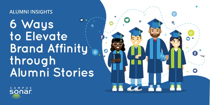 Alumni Insights: 6 Ways to Elevate Brand Affinity through Alumni Stories