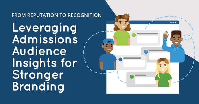 From Reputation to Recognition: Leveraging Admissions Insights for Stronger Branding